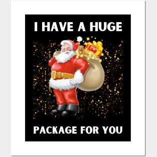 I Have A Huge Package For You christmas Posters and Art